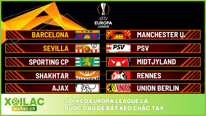 Soi Kèo Europa League - Nhận Định Giải Đấu Số 2 Châu Âu 2 Soi kèo Europa League là bước đầu để bắt kèo chắc tay
