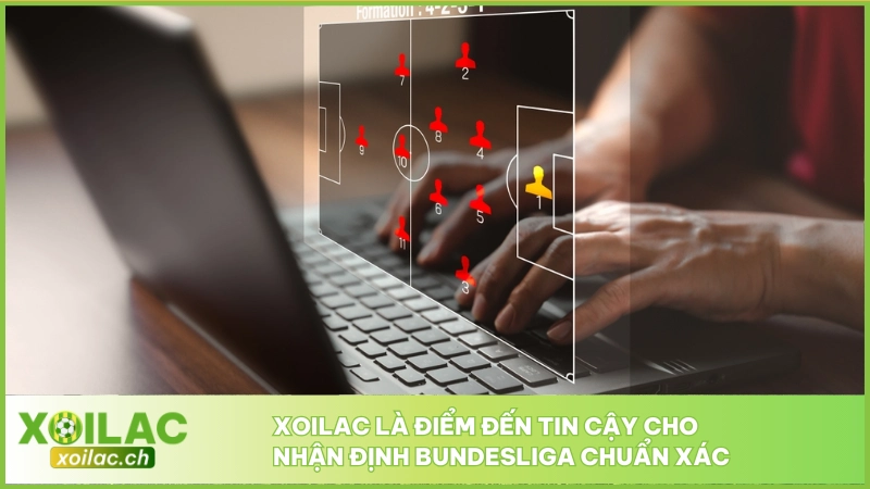 Soi Kèo Bundesliga - Phân Tích Giải Đấu Hàng Đầu Ở Đức 4 Xoilac là điểm đến tin cậy cho nhận định Bundesliga chuẩn xác